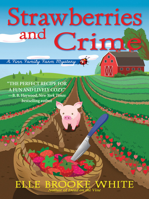 Title details for Strawberries and Crime by Elle Brooke White - Available